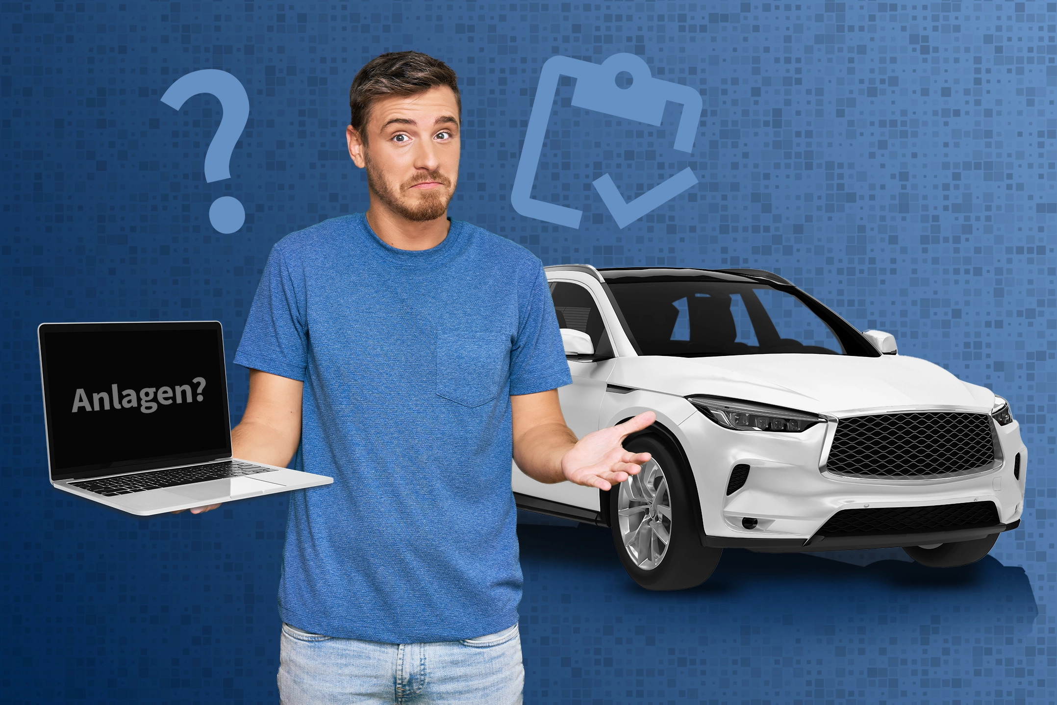 Der Mann mit fragendem Gesichtsausdruck hält einen Laptop mit der Aufschrift "Anlagen?", während im Hintergrund ein Auto und ein Symbol für Dokumente mit einem Haken zu sehen sind.