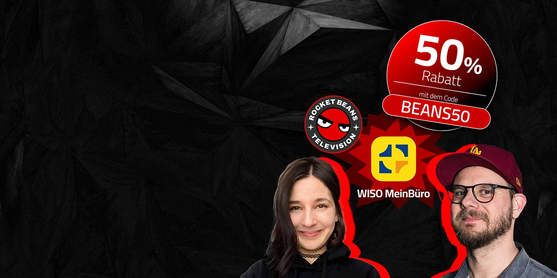 Haselnuuuss und Etienne von Rocket Beans vor schwarzem Hintergrund, dazu die Logos von Rocket Beans und WISO MeinBüro; daneben eine rote Badge mit der Aufschrift "50% Rabatt mit dem Code BEANS50"